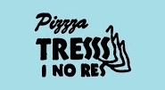 Pizzeria Tresss i No Res